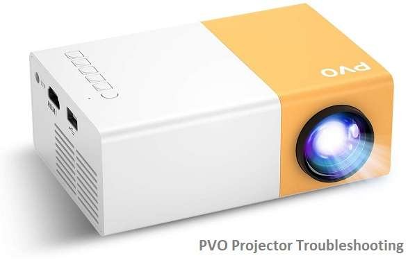 PVO Projector Troubleshooting