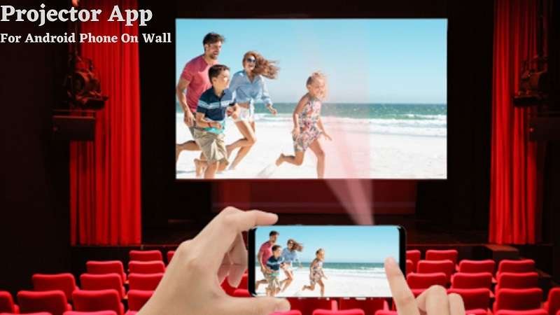 Projector App For Android Phone On Wall